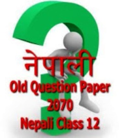 Nepali Grade XII Question Paper 2070