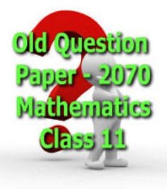 Mathematics Grade XI Question Paper 2070 (2013)