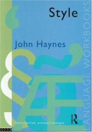 Style - Complete Summary | Business English | John Haynes | BBA, BA